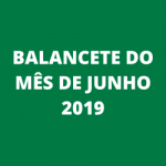 BALANCETE DO MÊS DE JUNHO 2019