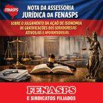 NOTA DA ASSESSORIA JURÍDICA DA FENASPS SOBRE O JULGAMENTO DA AÇÃO DE ISONOMIA DE GRATIFICAÇÕES DOS SERVIDORES/AS ATIVOS/AS E APOSENTADOS/AS
