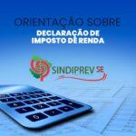 INFORME DE RENDIMENTOS E DECLARAÇÃO DO IR: ORIENTAÇÕES IMPORTANTES